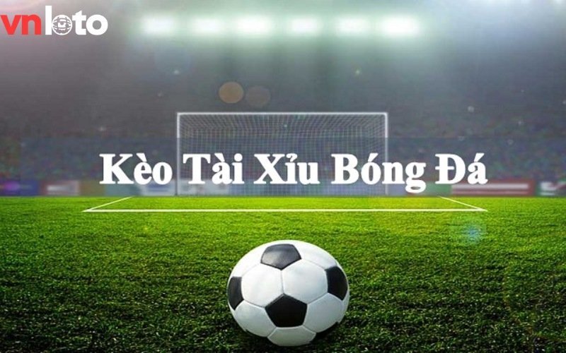 Kèo Tài Xỉu 