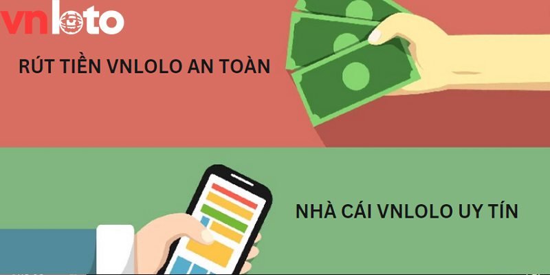 Những điều cần chú ý khi rút tiền tại Vnloto